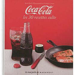 Coca-Cola : les 30 recettes culte - Occasion