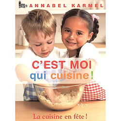 C'est moi qui cuisine ! : la cuisine en fête ! - Occasion