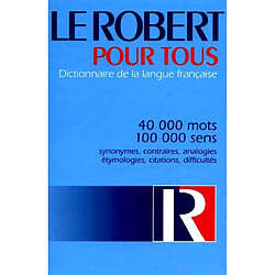 Le Robert pour tous : dictionnaire de la langue française