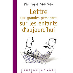 Lettre aux grandes personnes sur les enfants d'aujourd'hui - Occasion