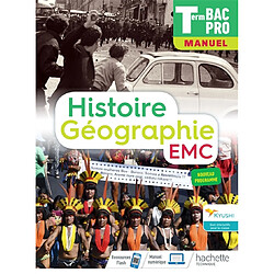 Histoire géographie EMC terminale bac pro : manuel : nouveau programme