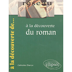 A la découverte du roman - Occasion