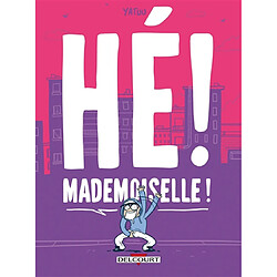 Hé ! Mademoiselle !