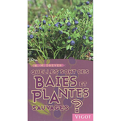 Quelles sont ces baies et plantes sauvages ? - Occasion