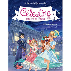 Célestine, petit rat de l'Opéra. Vol. 12. La promesse - Occasion