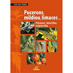 Pucerons, mildiou, limaces... : prévenir, identifier, soigner bio