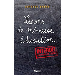 Leçons de môvaise éducation : petit manuel d'émancipation à l'usage des enfants trop sages : interdit aux moins de 13 ans - Occasion