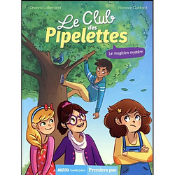 Le club des pipelettes. Vol. 4. Le magicien mystère - Occasion