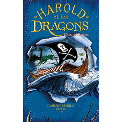 Harold et les dragons. Vol. 2. Comment devenir un pirate : par Harold Horrib'Haddock, troisième du nom