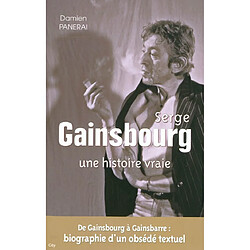 Serge Gainsbourg, une histoire vraie