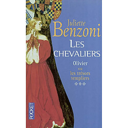 Les chevaliers. Vol. 3. Olivier ou Les trésors templiers - Occasion