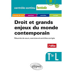 Droit et grands enjeux du monde contemporain, terminale L : résumés de cours, exercices et contrôles corrigés - Occasion