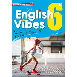 English vibes 6e, cycle 3, A1-A2 : nouveau programme - Occasion