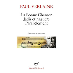 La Bonne chanson : jadis et naguère. Parallèlement - Occasion