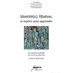 Identité(s), filiation, se repérer pour apprendre