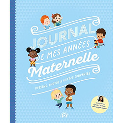 Journal de mes années maternelle : dessins, photos & autres souvenirs