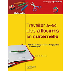 Travailler avec des albums en maternelle - Occasion