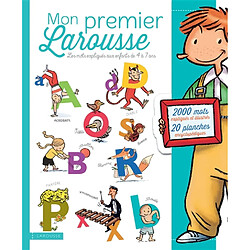 Mon premier Larousse : les mots expliqués aux enfants de 4 à 7 ans