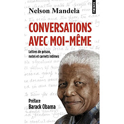 Conversations avec moi-même : lettres de prison, notes et carnets intimes