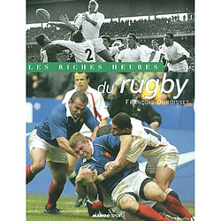 Les riches heures du rugby