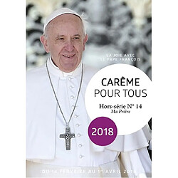 Carême pour tous : la joie avec le pape François : du 14 février au 1er avril 2018 - Occasion