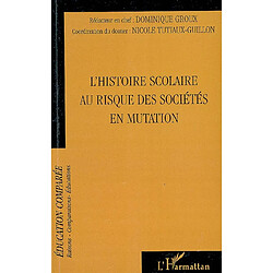 Raisons, comparaisons, éducations, n° 4. L'histoire scolaire au risque des sociétés en mutation - Occasion