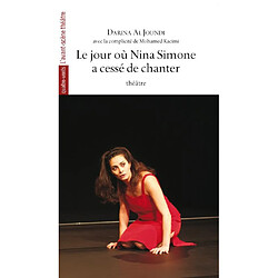 Le jour où Nina Simone a cessé de chanter : théâtre