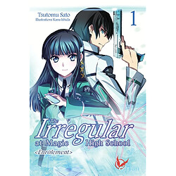 The irregular at Magic High School. Vol. 1. Enrôlement