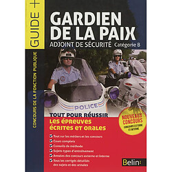 Gardien de la paix, adjoint de sécurité : catégorie B - Occasion