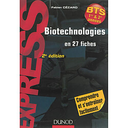 Biotechnologies en 27 fiches : BTS 1re & 2e années