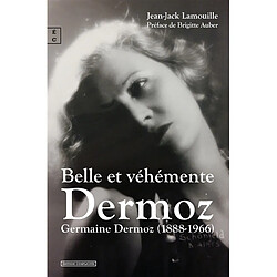 Belle et véhémente Dermoz : Germaine Dermoz (1888-1966) - Occasion