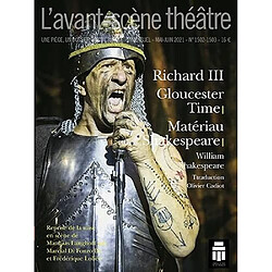 Avant-scène théâtre (L'), n° 1502-1503. Richard III-Gloucester Time-Matériau Shakespeare