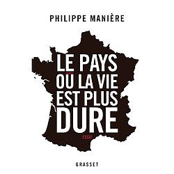 Le pays où la vie est plus dure