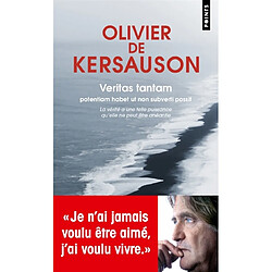 Veritas tantam : potentiam habet ut non subverti possit. La vérité a une telle puissance qu'elle ne peut être anéantie