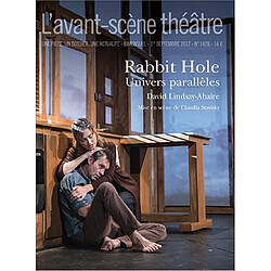 Avant-scène théâtre (L'), n° 1428. Rabbit hole : univers parallèles