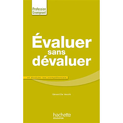 Evaluer sans dévaluer : et évaluer les compétences