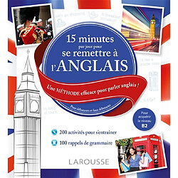 15 minutes par jour pour se remettre à l'anglais : une méthode efficace pour parler anglais ! : pour débutants et faux débutants, pour acquérir le niveau A2 - Occasion