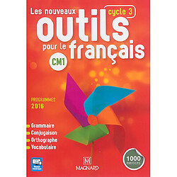 Les nouveaux outils pour le français CM1, cycle 3 : grammaire, conjugaison, orthographe, vocabulaire : programmes 2016 - Occasion