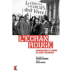 L'écran rouge : syndicalisme et cinéma de Gabin à Belmondo - Occasion