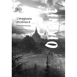 Otrante, n° 53. L'imaginaire en séries (II) : fantasy et séries télévisées