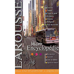 Micro encyclopédie Larousse : l'encyclopédie nomade 2006