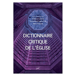 Dictionnaire critique de l'Eglise : notions et débats de sciences sociales