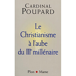 Le christianisme à l'aube du IIIe millénaire