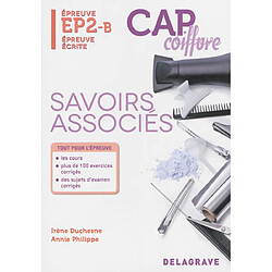 CAP coiffure. Savoirs associés : épreuve EP2-B épreuve écrite - Occasion