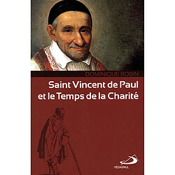 Saint Vincent de Paul et le temps de la charité - Occasion