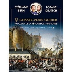 Laissez-vous guider. Au coeur de la Révolution française