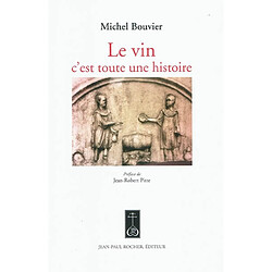 Le vin c'est toute une histoire - Occasion