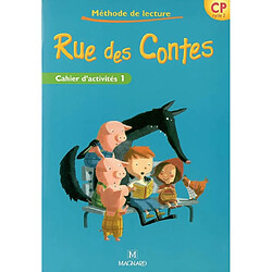 Rue des contes, méthode de lecture CP cycle 2 : cahier d'activités. Vol. 1 - Occasion