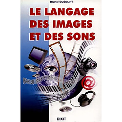 Le langage des images et des sons - Occasion