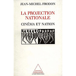 La projection nationale : cinéma et nations